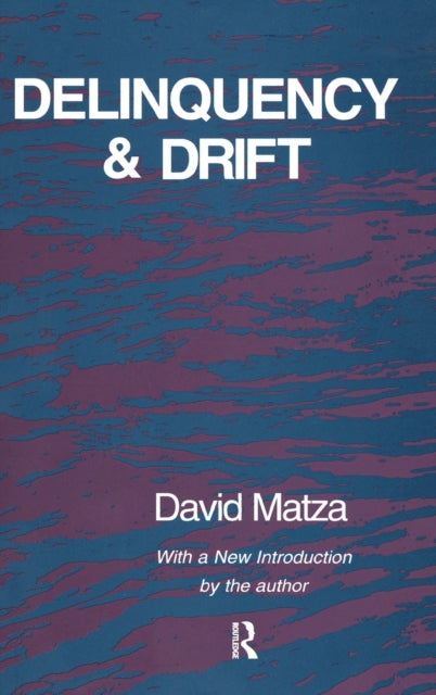 Book cover of: Delinquency and Drift. By: David Matza