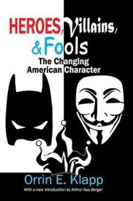 Book cover of: Heroes, Villains, and Fools. By: Orrin Edgar Klapp