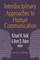 Book cover of: Interdisciplinary Approaches to Human Communication. By: Brent D. Ruben