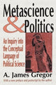 Book cover of: Metascience and Politics. By: A. James Gregor