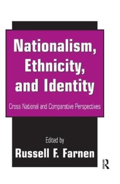 Book cover of: Nationalism, Ethnicity, and Identity. By: Russell F. Farnen