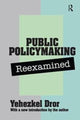 Book cover of: Public Policy Making Reexamined. By: Yehezkel Dror