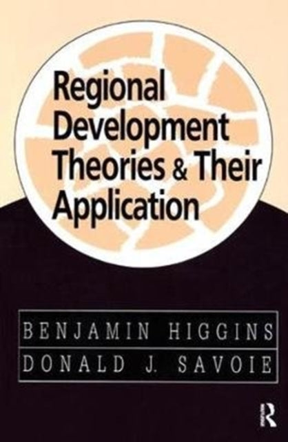 Book cover of: Regional Development Theories and Their Application. By: Benjamin Higgins