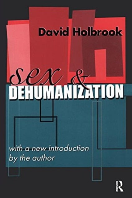 Book cover of: Sex and Dehumanization. By: David Holbrook