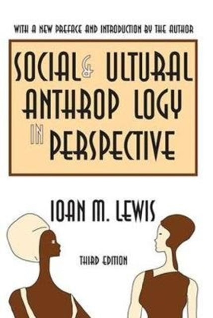 Book cover of: Social and Cultural Anthropology in Perspective. By: Ioan M. Lewis