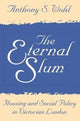 Book cover of: Eternal Slum. By: Anthony Wohl