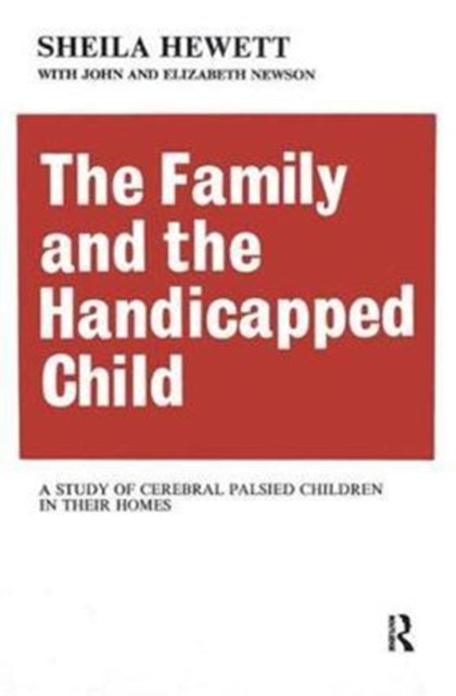 Book cover of: Family and the Handicapped Child. By: Elizabeth Newson