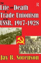 Book cover of: Life and Death of Trade Unionism in the USSR, 1917-1928. By: Gunter Bischof