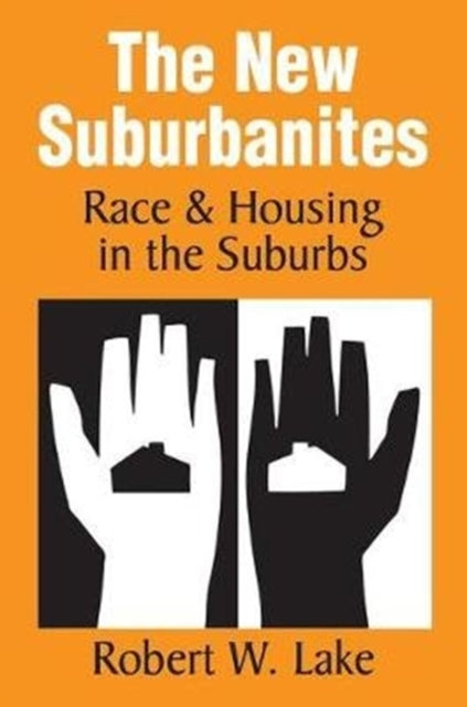 Book cover of: New Suburbanites. By: Robert W. Lake