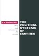 Book cover of: Political Systems of Empires. By: Shmuel N. Eisenstadt