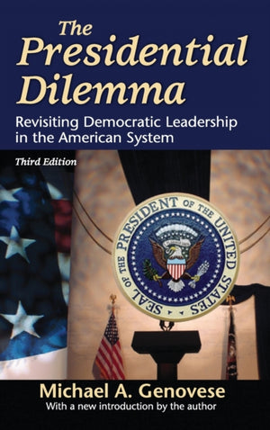 The Presidential Dilemma
