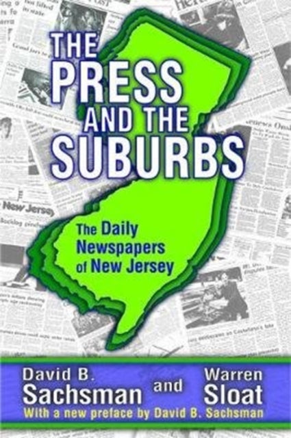 Book cover of: Press and the Suburbs. By: David B. Sachsman