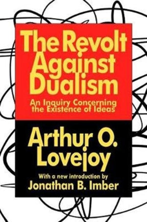 The Revolt Against Dualism