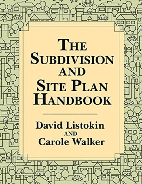 Book cover of: Subdivision and Site Plan Handbook. By: Robert White