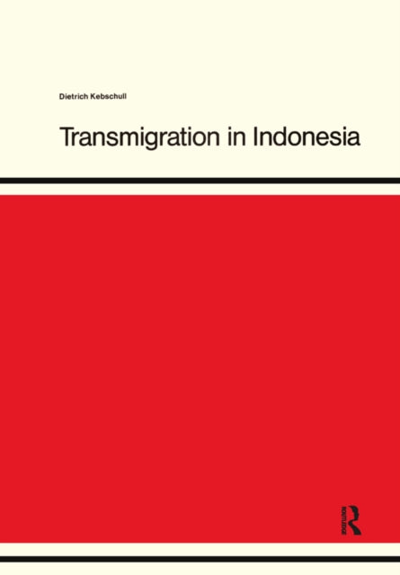 Book cover of: Transmigration in Indonesia. By: Dietrich Kebschull