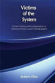 Book cover of: Victims of the System. By: Robert Elias