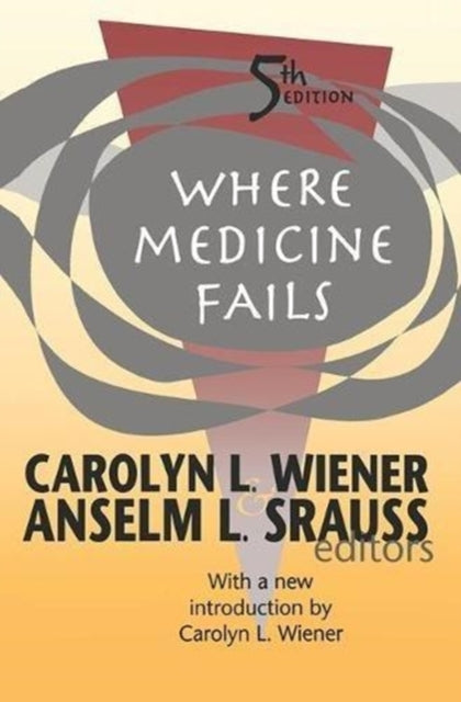 Book cover of: Where Medicine Fails. By: Carolyn L. Wiener