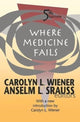 Book cover of: Where Medicine Fails. By: Carolyn L. Wiener