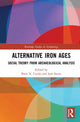 Book cover of: Alternative Iron Ages. By: Brais X. Currás