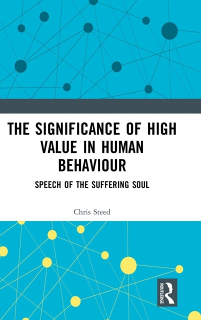 Book cover of: Significance of High Value in Human Behaviour. By: Chris Steed