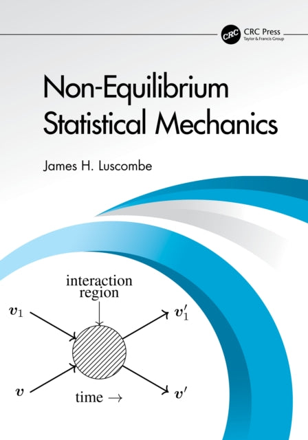 Book cover of: Non-Equilibrium Statistical Mechanics. By: James H. Luscombe