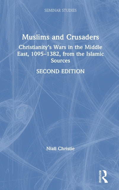 Book cover of: Muslims and Crusaders. By: Niall Christie