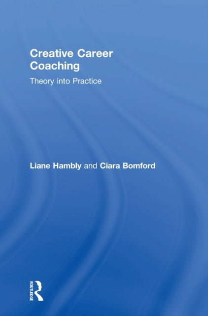 Book cover of: Creative Career Coaching. By: Liane Hambly