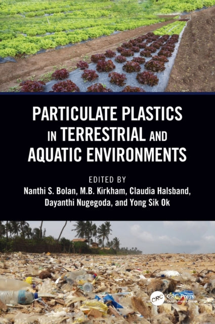 Book cover of: Particulate Plastics in Terrestrial and Aquatic Environments. By: Nanthi Bolan