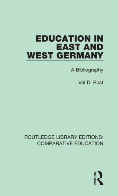 Book cover of: Education in East and West Germany. By: Val D. Rust