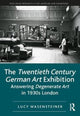 Book cover of: Twentieth Century German Art Exhibition. By: Lucy Wasensteiner