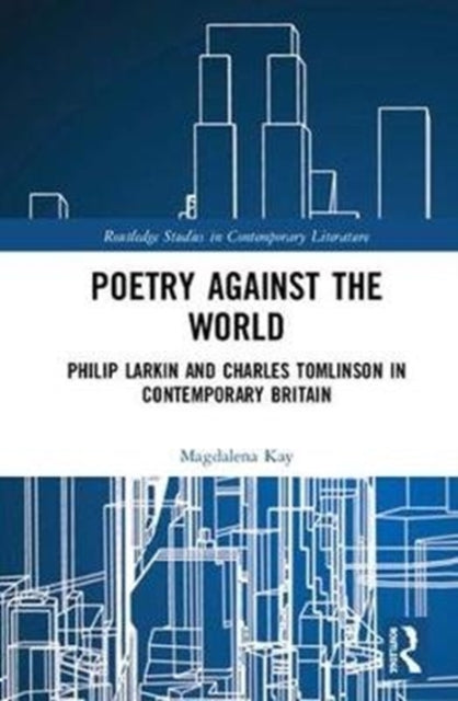 Book cover of: Poetry Against the World. By: Magdalena Kay