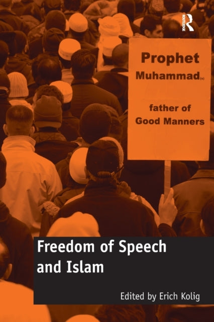 Book cover of: Freedom of Speech and Islam. By: Erich Kolig