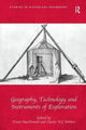 Book cover of: Geography, Technology and Instruments of Exploration. By: Fraser MacDonald