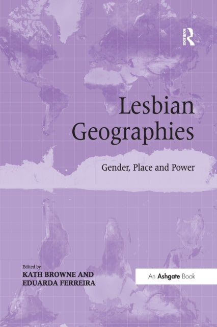 Book cover of: Lesbian Geographies. By: Kath Browne