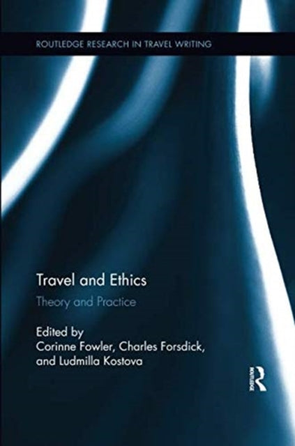 Book cover of: Travel and Ethics. By: Corinne Fowler