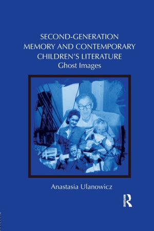 Second-Generation Memory and Contemporary Children’s Literature