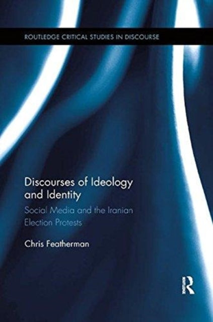 Book cover of: Discourses of Ideology and Identity. By: Chris Featherman