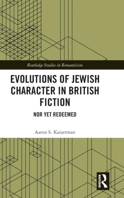 Book cover of: Evolutions of Jewish Character in British Fiction. By: Aaron Kaiserman