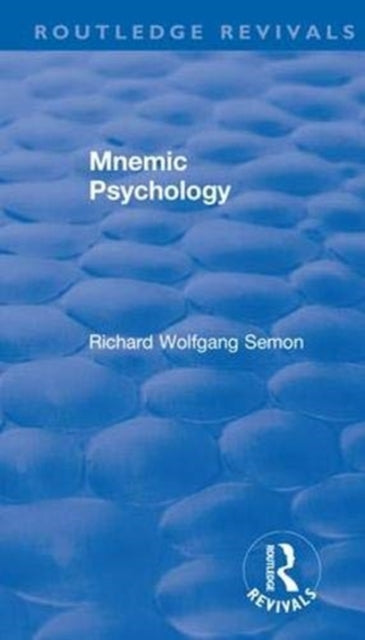 Book cover of: Revival: Mnemic Psychology (1923). By: Richard Wolfgang Semon