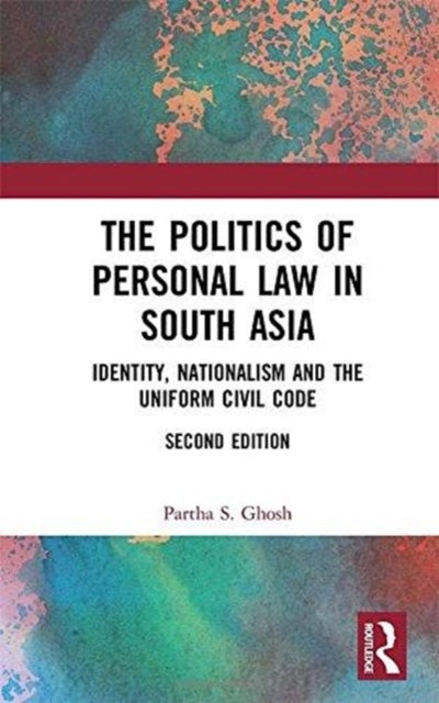 Book cover of: Politics of Personal Law in South Asia. By: Partha S. Ghosh