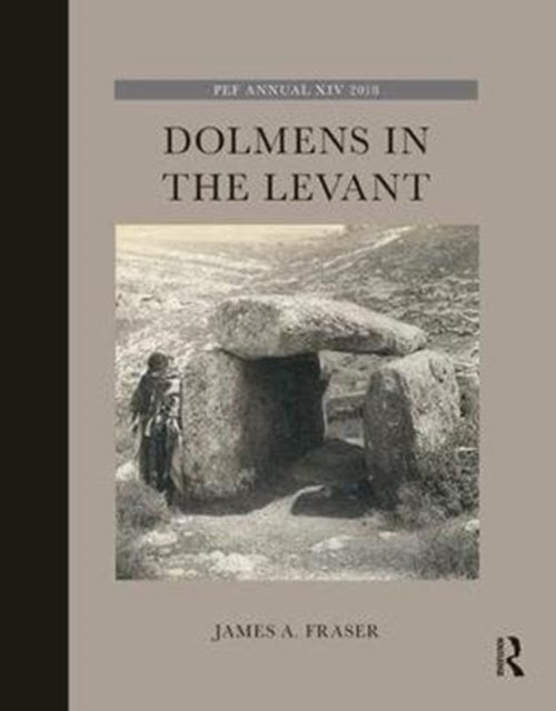 Book cover of: Dolmens in the Levant. By: Fraser, James A.