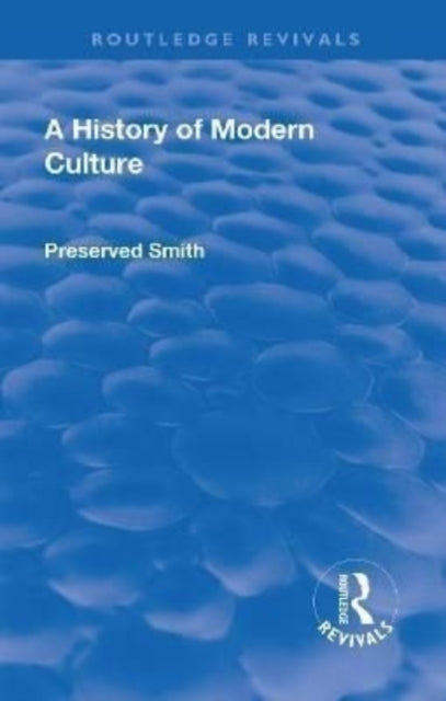 Book cover of: Revival: A History of Modern Culture: Volume II (1934). By: Preserved Smith