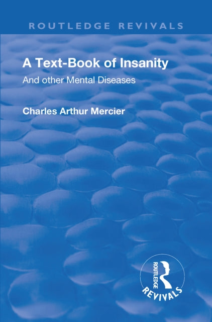 Book cover of: Revival: A Textbook of Insanity (1914). By: Charles Arthur Mercier