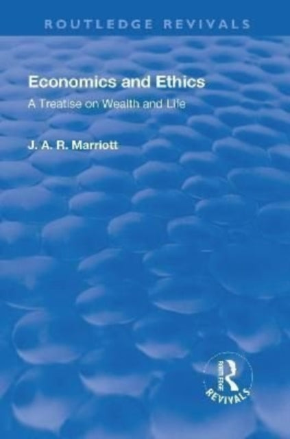 Book cover of: Revival: Economics and Ethics (1923). By: Marriott, J. A. R. Sir
