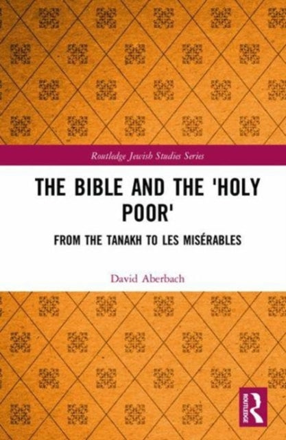 Book cover of: Bible and the 'Holy Poor'. By: David Aberbach