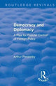 Book cover of: Revival: Democracy and Diplomacy (1915). By: Ponsonby, Arthur, Arthur