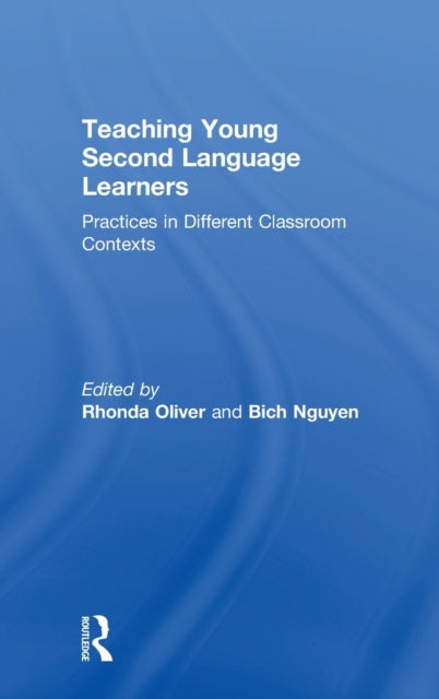 Book cover of: Teaching Young Second Language Learners. By: Rhonda Oliver