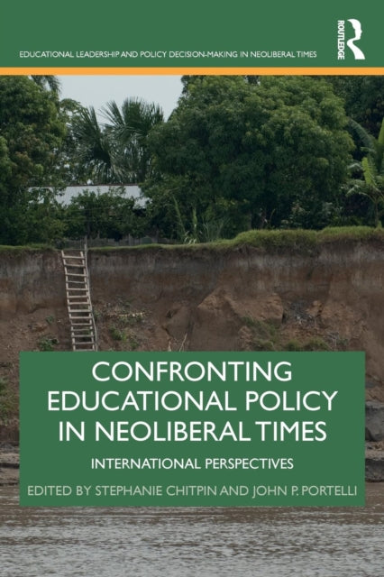 Book cover of: Confronting Educational Policy in Neoliberal Times