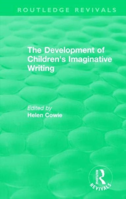 Book cover of: Development of Children's Imaginative Writing (1984). By: Helen Cowie