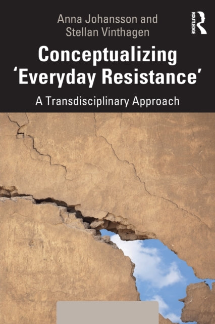 Book cover of: Conceptualizing 'Everyday Resistance'. By: Stellan Vinthagen